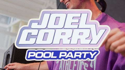 Joel Corry & Nathan Dawe Pool Party 