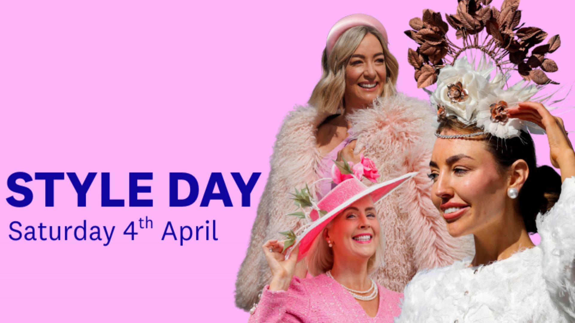 STYLE DAY - SATURDAY 4TH APRIL